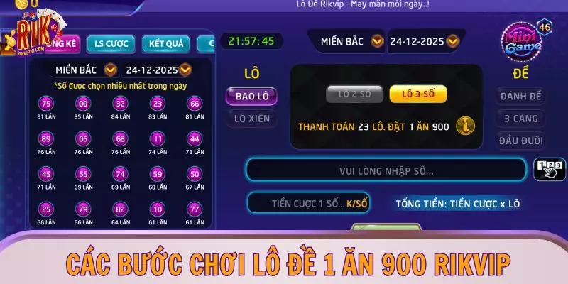Các bước chơi lô đề 1 ăn 900 RIKVIP