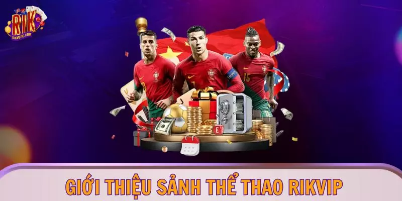 Giới thiệu sảnh thể thao RIKVIP